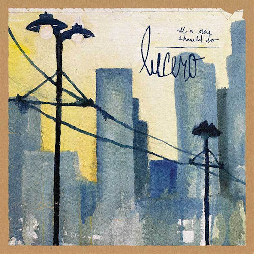 Lucero - All a man should do (CD)