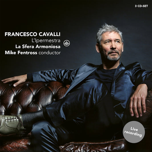 La Sfera Armoniosa / Mike Fentross - Francesco Cavalli: L'Impermestra (Elena Monti/Emanuela Galli/Gaelle Le Roi A.O. CD)