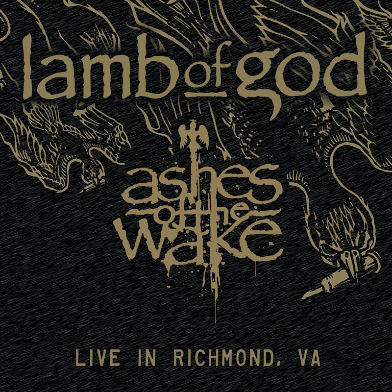 Lamb Of God - Ashes of the wake - live in richmond, va (Black Friday LP)