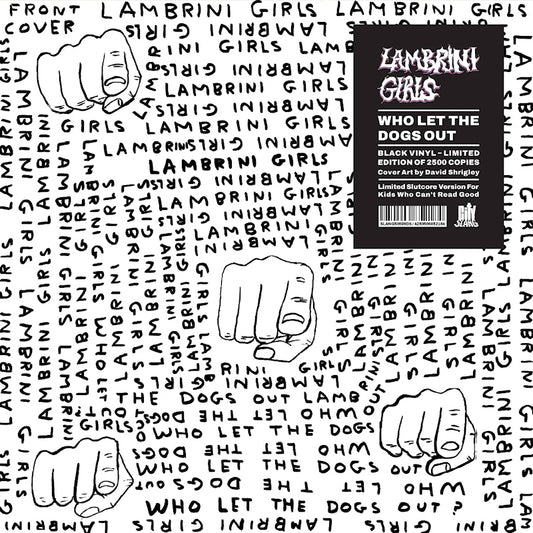 Lambrini Girls - Who let the dogs out (david shrigley edition) (LP)