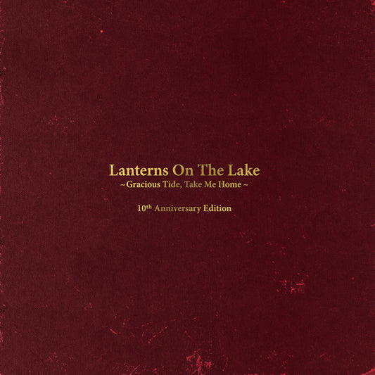 Lanterns On The Lake - Gracious tide, take me home (12-inch maxi-single)