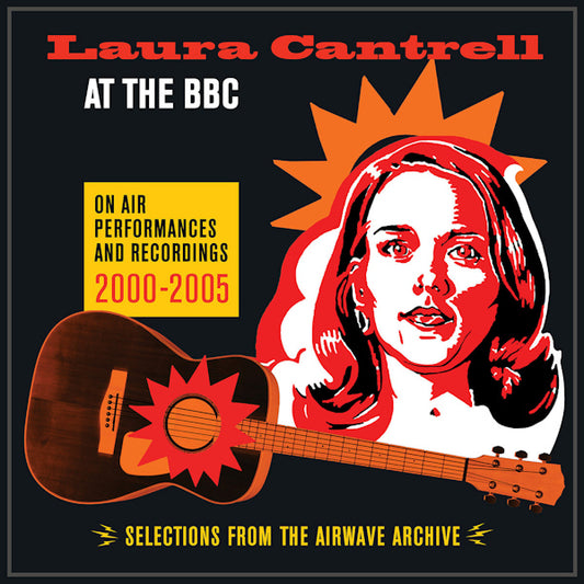 Laura Cantrell - At the BBC (On Air Performances & Recordings, 2000-2005 LP)
