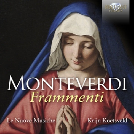 Le Nuove Musiche / Krijn Koetsveld - Monteverdi: frammenti (CD)