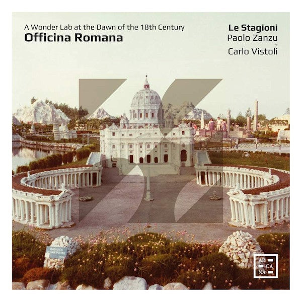 Paolo Zanzu / Carlo Vistoli / Le Stagioni - Officina romana: a wonder lab at the dawn of the 18th century (CD)