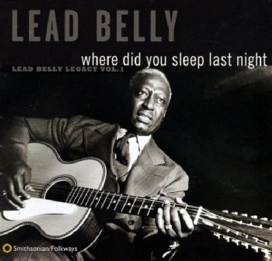 Leadbelly - Where did you sleep last (CD)
