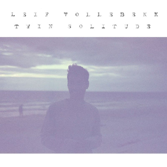 Leif Vollebekk - Twin solitude (Digipak CD)