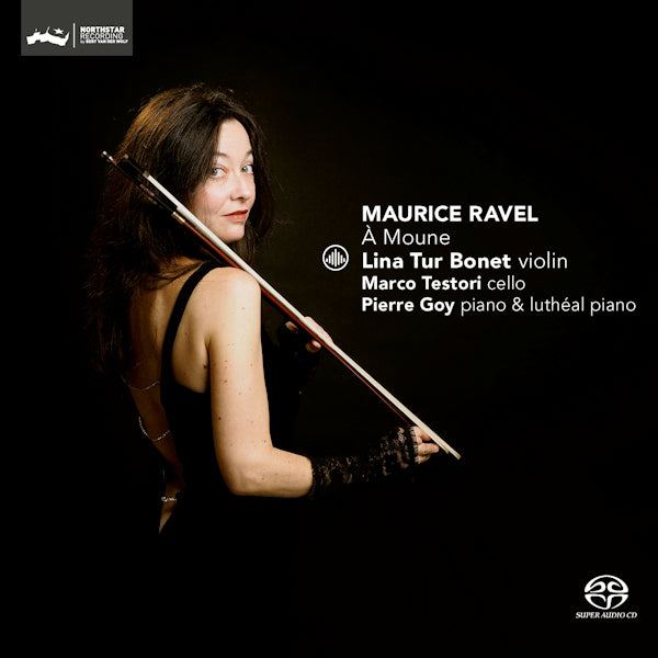Lina Tur Bonet - A moune (Works By Maurice Ravel, Super Audio CD CD)