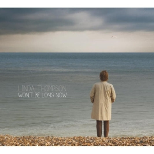Linda Thompson - Won't be long now (2013 Album/Ft.David Mansfield/John Fitzpatrick/A.O. CD)