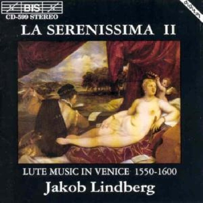 Jakob Lindberg - La serenissima ii (Lute Music In Venice 1550-1600 CD)