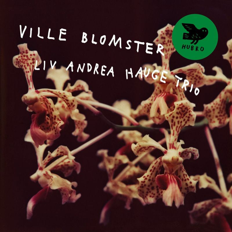 Liv Andrea Hauge Trio - Ville blomster (LP)