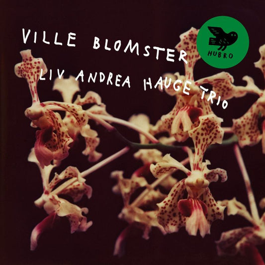 Liv Andrea Hauge Trio - Ville blomster (LP)