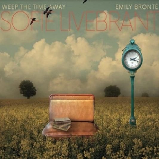 Sofie Livebrant - Weep the time away: emily bronte (CD)