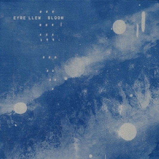 Eyre Llew - Bloom (CD)