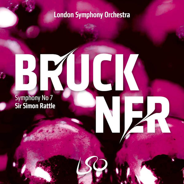 London Symphony Orchestra / Sir Simon Rattle - Bruckner: symphony no. 7 (.. Symphony No. 7, Super Audio CD Super Audio CD)