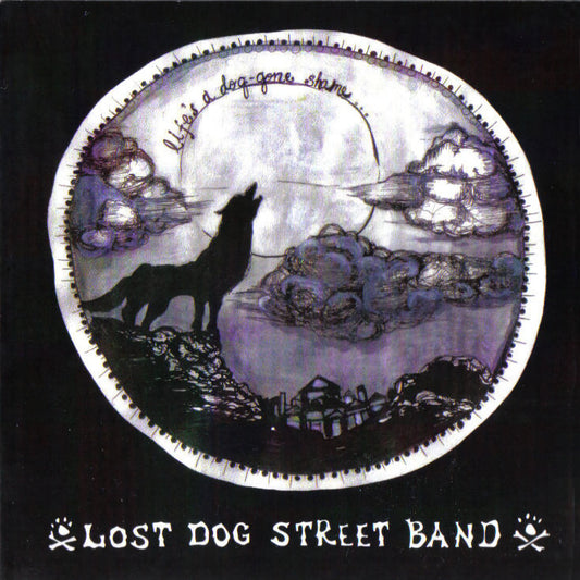 Lost Dog Street Band - Life's a dog-gone shame (CD)