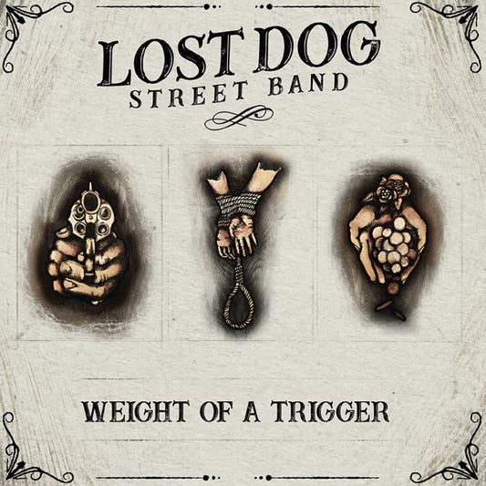 Lost Dog Street Band - Weight of a trigger (.. Trigger, Download Code, Etched LP)