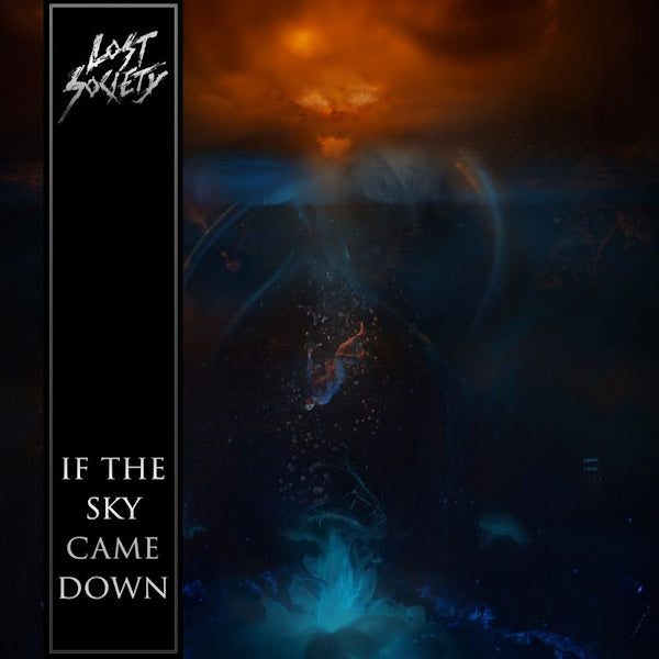 Lost Society - If the sky came down (.. Down, Digipak CD)