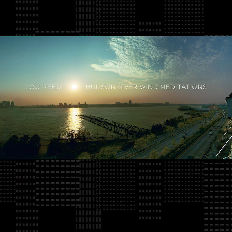 Lou Reed - Hudson river wind meditations (Remastered LP)