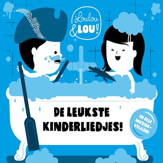 Loulou & Lou! - De Leukste Kinderliedjes! In Alle Muziekstijlen! (.. Deel 1 / Kinderliedjes In Alle Stijlen CD)