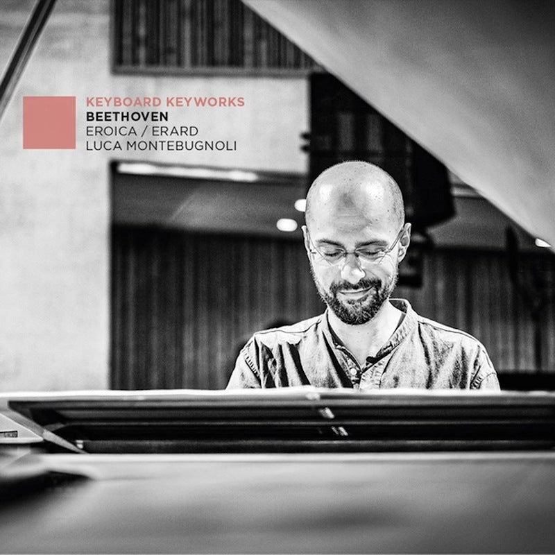 Luca Montebugnoli - Beethoven: Eroica/Erard (Digisleeve CD)
