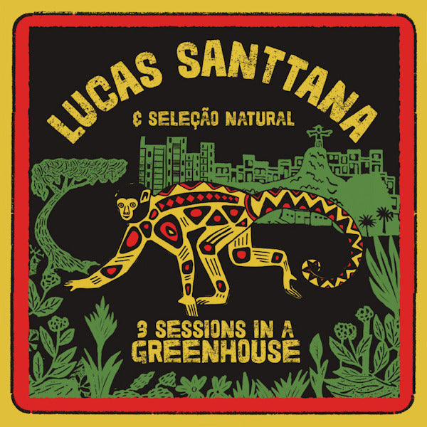 Lucas Santtana - 3 sessions in a greenhouse (.. In a Greenhouse, Bonus Track(S) CD)