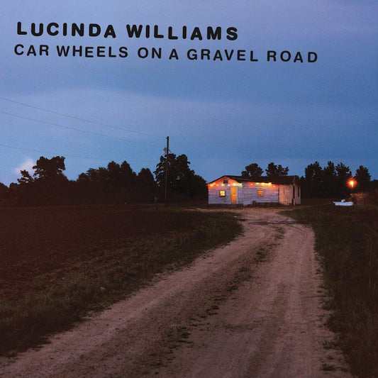Lucinda Williams - Car wheels on a gravel road (Prod. By Steve Earle CD)