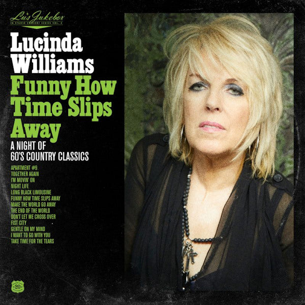 Lucinda Williams - Funny how time slips away: a night of 60's country classics (.. Away: Lu's Jukebox Vol. 4 LP)
