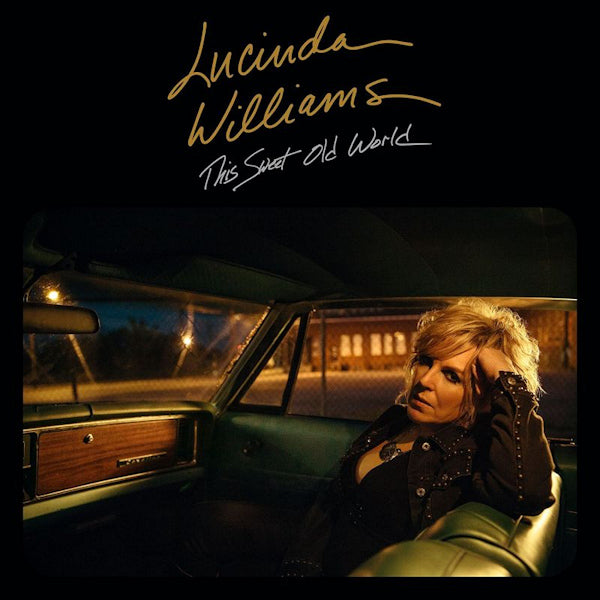 Lucinda Williams - This sweet old world (A Re-Recording of Her Beloved 1992 Album! + Extra Songs CD)