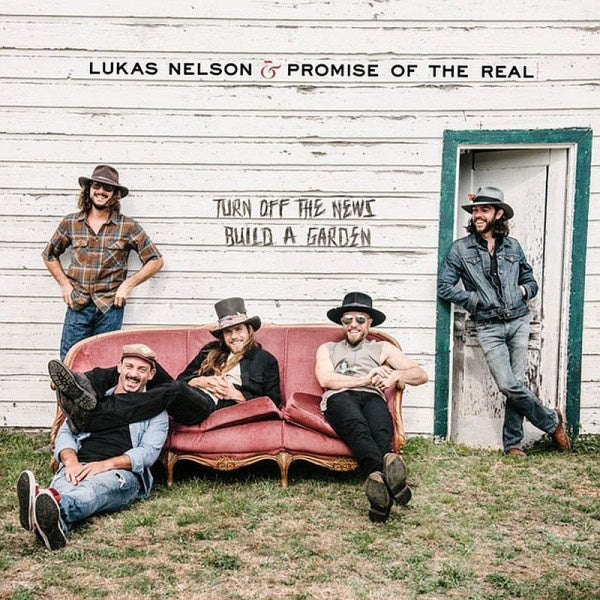Lukas Nelson & Promise Of The Real - Turn off the news (build a garden) (.. (Build a Garden), Gatefold Sleeve LP)