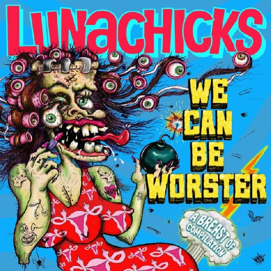 Lunachicks - We Can Be Worster (LP)
