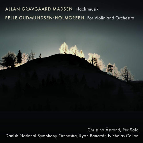 Madsen/gudmundsen-holmgreen - Nachtmusik/for violin & orchestra (Danish National S.O./Per Salo/Christina Astrand CD)