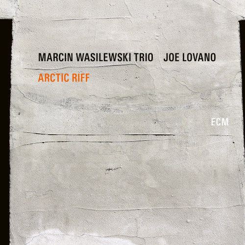 Marcin Wasilewski -trio- / Joe Lovano - Arctic riff (Ft. Joe Lovano CD)