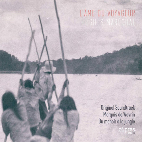 H. Marchechal - L'ame du voyageur (OST of Marquis De Wavrin/Walnier/Spaendonck/Gorlenko CD)