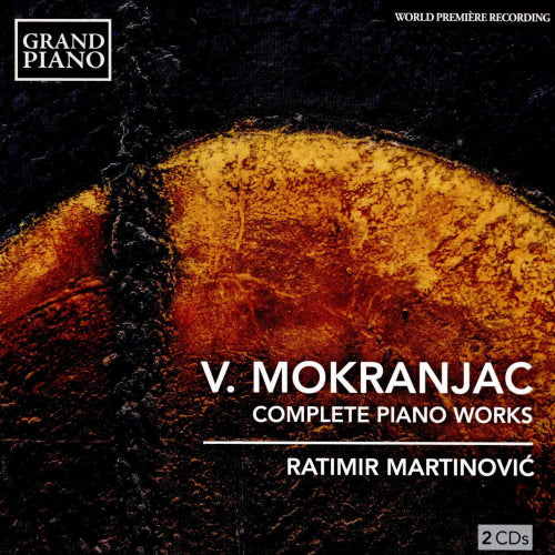 V. Mokranjac - Complete piano works (Ratimir Martinovic CD)