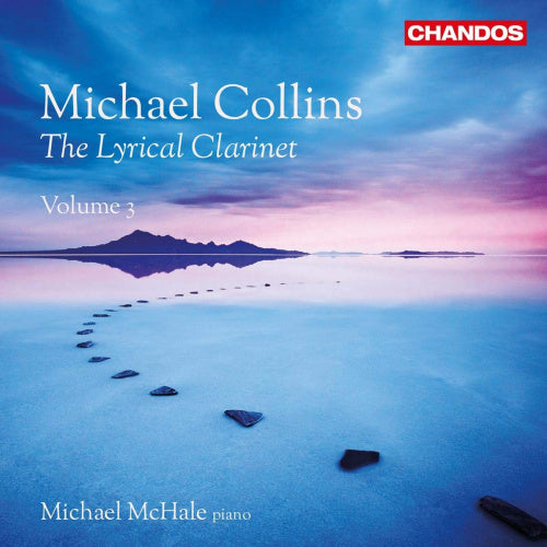 Michael Collins - Lyrical clarinet vol.3 (Michael McHale / Works By Faure/Brahms CD)