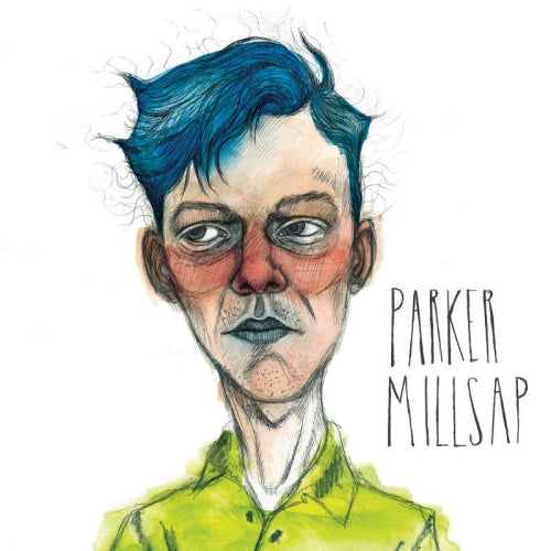 Parker Millsap - Parker millsap (Religious-Laced Parables / Character-Driven Narratives LP)