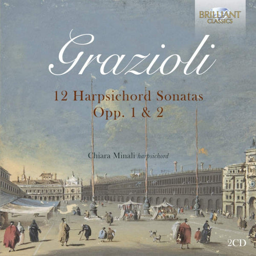 G.b. Grazioli - 12 harpsichord sonatas opp. 1 & 2 (Chiara Minali CD)
