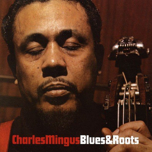 Charles Mingus - Blues & roots (+ Bonus CD)