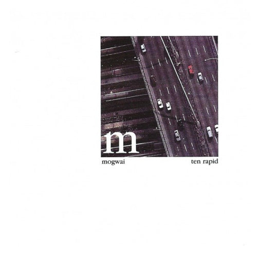 Mogwai - Ten rapid (Collection of Early Singles CD)