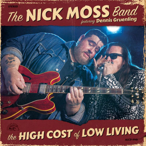 Nick Moss -band- - High cost of low living (Featuring Dennis Gruenling CD)