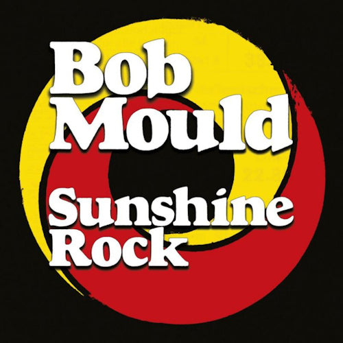Bob Mould - Sunshine rock (LP)