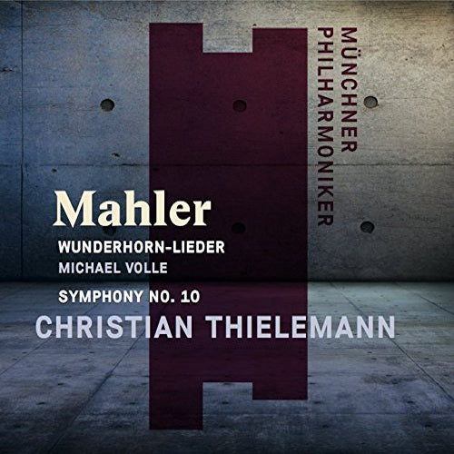 G. Mahler - Wunderhorn-lieder/symphony no.10 (Munchner Philharmoniker/Christian Thielemann CD)