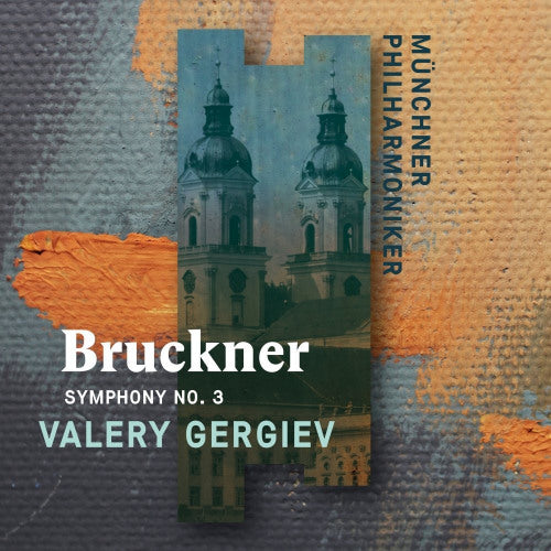 Anton Bruckner - Symphony no.3 (Munchner Philharmoniker/Valery Gergiev CD)
