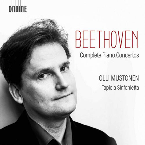 Ludwig Van Beethoven - Complete piano concertos (Tapiola Sinfonietta/Olli Mustonen CD)