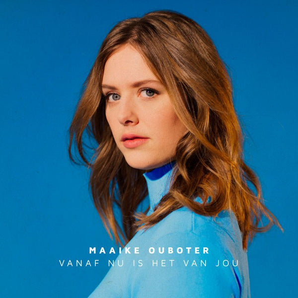 Maaike Ouboter - Vanaf nu is het van jou -gatefold- (.. Het Van Jou, Gatefold Sleeve LP)