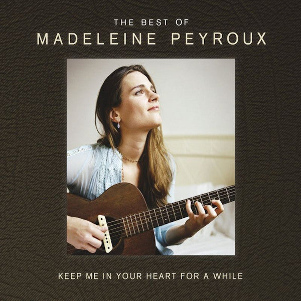 Madeleine Peyroux - Keep me in your heart for a while (.. For a While // the Best of CD)