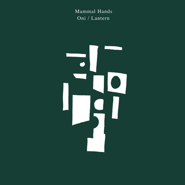 Mammal Hands - Oni / lantern (12-inch maxi-single)