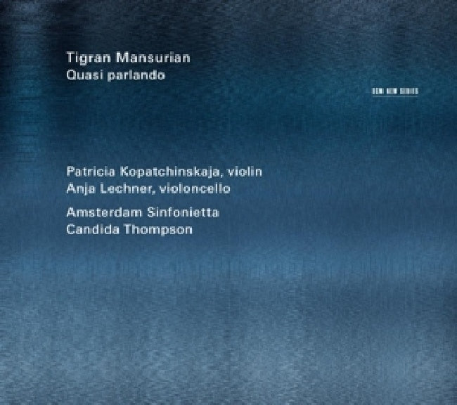 T. Mansurian - Quasi parlando (Kopatchinskaja/Lechner/Amsterdam Sinfonietta CD)