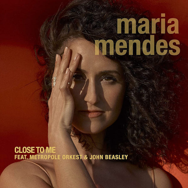 Maria Mendes - Close to me (Feat. Metropole Orkest & John Beasley CD)