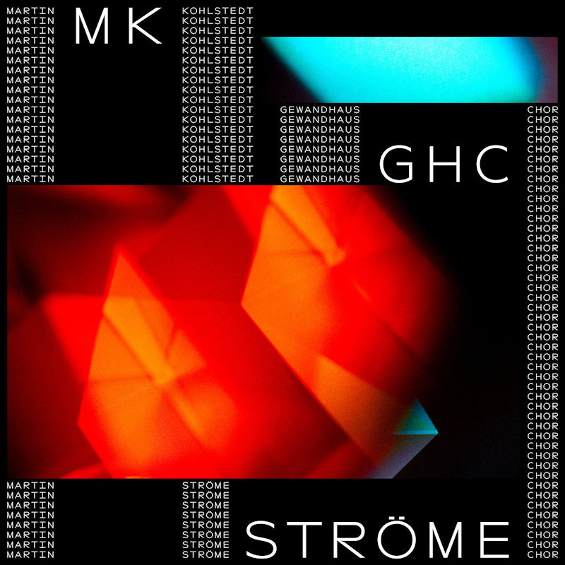 Martin Kohlstedt - Strome (Gewandhauschor, Digipak CD)